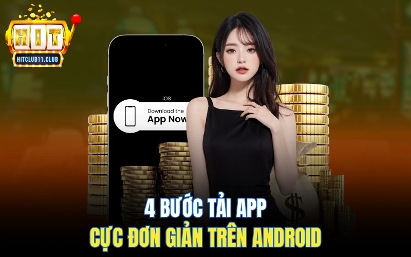 Tải HitClub | Link Tải App Chính Thức Do Nhà Cái Cung Cấp 4 4 bước tải app cực đơn giản trên Android