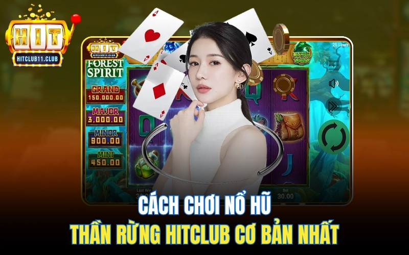 Nổ Hũ Thần Rừng | Bí Quyết Quay Hũ Nổ 20 Củ Từ Cao Thủ 3 Cách chơi nổ hũ Thần Rừng HitClub cơ bản nhất