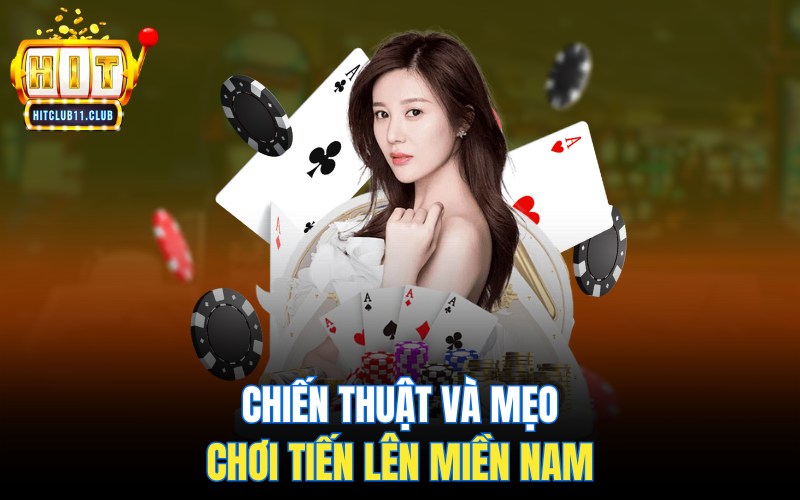 Chiến thuật và mẹo chơi Tiến Lên Miền Nam