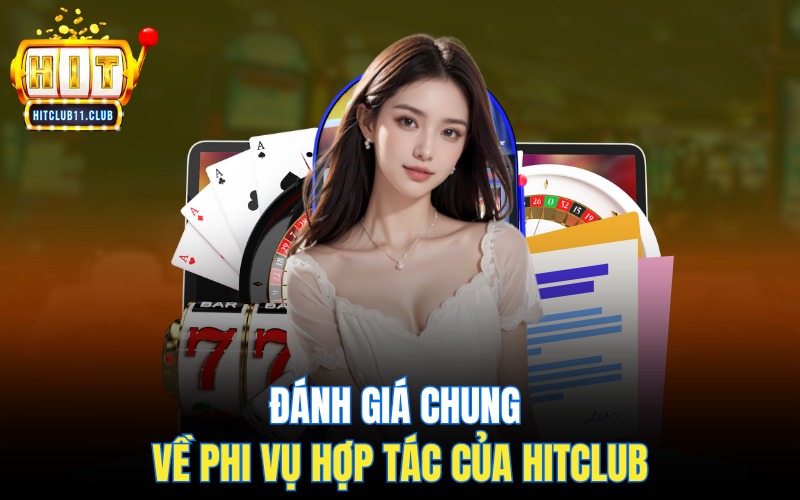 Đánh giá chung về phi vụ hợp tác của Hitclub