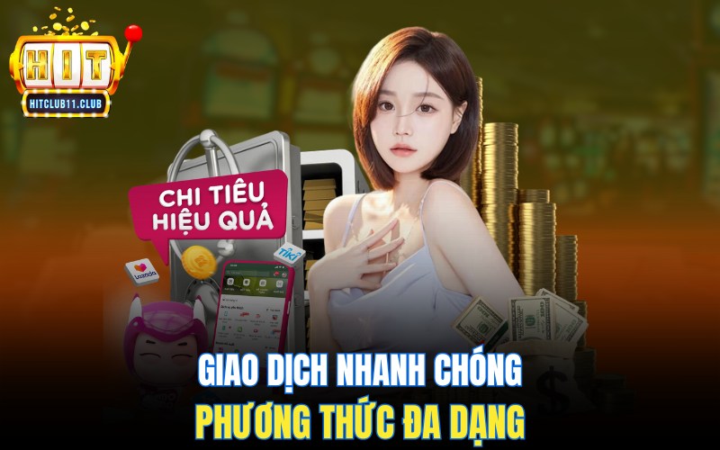 Giới Thiệu Về HitClub | Cổng Game Giải Trí Trực Tuyến Hàng Đầu 5 Giao dịch nhanh chóng, phương thức đa dạng