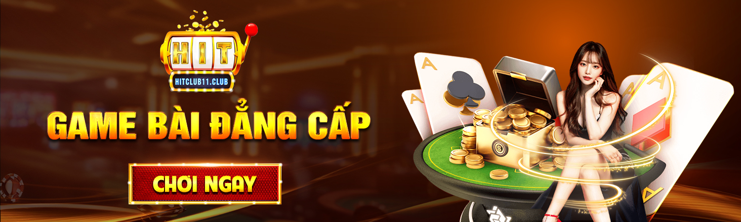 Hit club đẳng cấp game bài