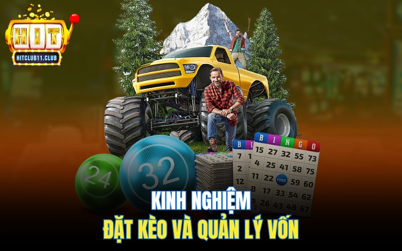 Kinh nghiệm đặt kèo và quản lý vốn