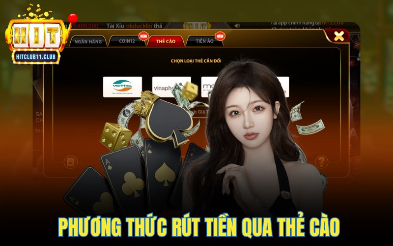 Rút Tiền Hitclub | Hướng Dẫn Cực Dễ Hiểu Cho Người Mới 5 Phương thức rút tiền qua thẻ cào