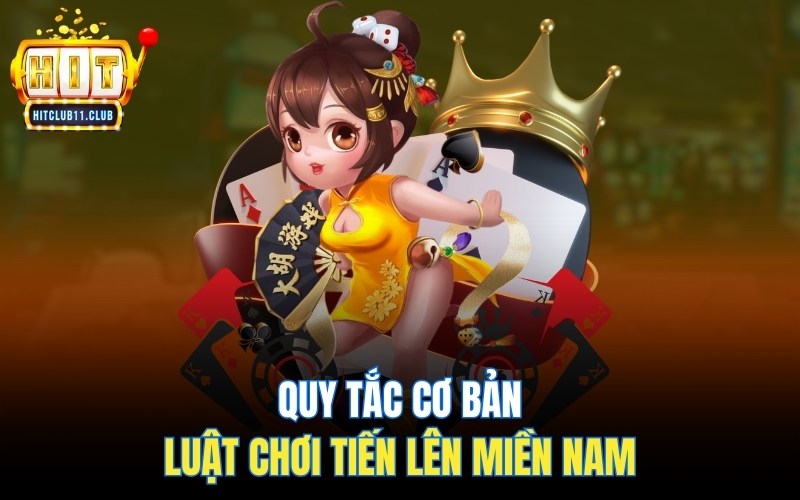 Quy tắc cơ bản - Luật chơi tiến lên miền Nam