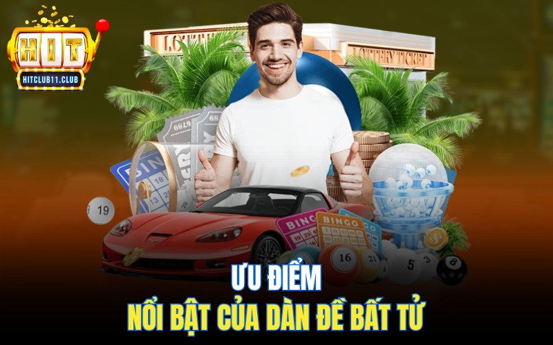 Dàn Đề Bất Tử Hôm Nay | Soi Cầu 10, 20, 36, 50, 60 Số Bất Tử 24/7 3 Ưu điểm nổi bật của dàn đề bất tử